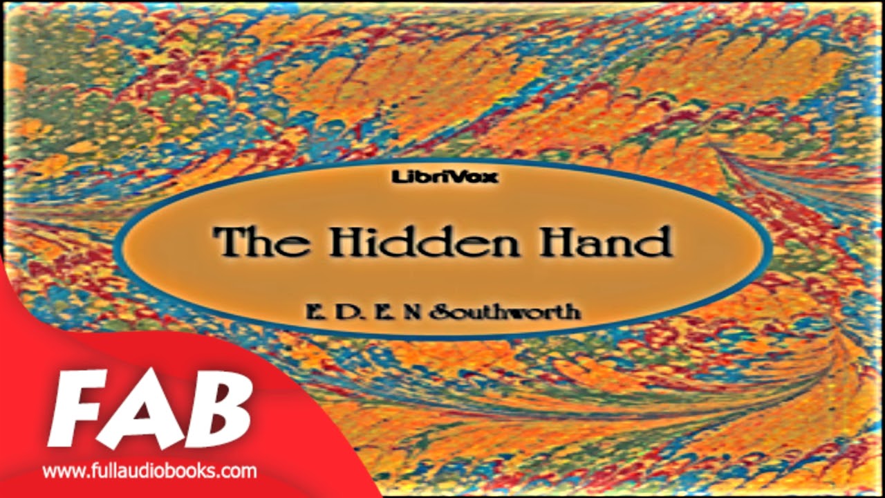 The Hidden Hand Part 1/2 Full Audiobook by E.D.E.N. SOUTHWORTH by Published 1800 -1900