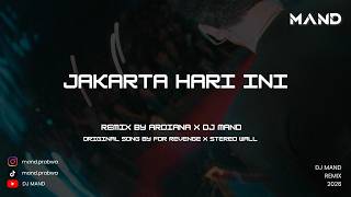 JAKARTA HARI INI - FOR REVENGE X STEREO WALL (DJ Mand Bootleg)