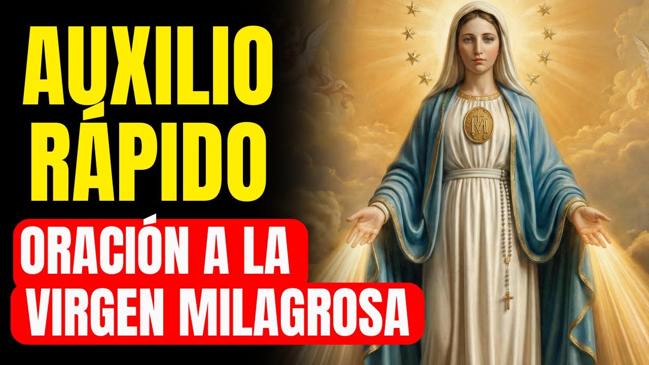REZA A LA VIRGEN MILAGROSA Y RECIBE  MILAGROS URGENTES PARA TU FAMILIA