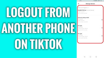 How To Logout From Another Phone On TikTok