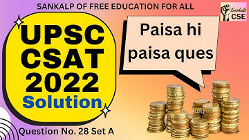 UPSC CSAT 2022 solved paper | Q28 | Boost your CSAT score | FREE UPSC coaching | Sankalp CSE