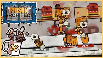 Cleanup To Workshop Aisle Please! | Prison Architect #16 - Let