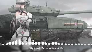 [Nightcore] - When we were at war [Когда мы были на войне] Resimi