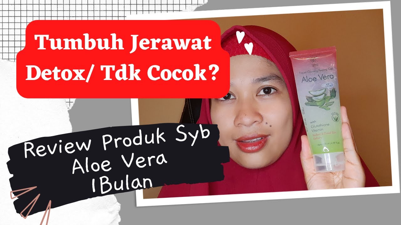 Emang Sebagus Itu ! Pemakaian Syb Peeling Gel Aloevera Terbaru YouTube