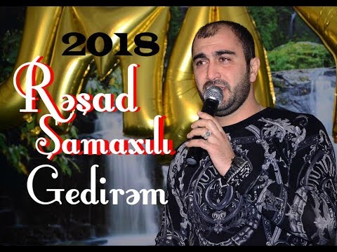 Resad Samaxili -  Gedirem 2018 (Humayin ad gunu)