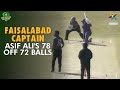 Faisalabad captain Asif Ali&#39;s 78 off 72 balls | FATA vs Faisalabad | Pakistan Cup 2023-24 | M1V1A