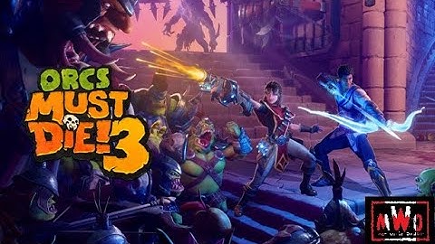 Opening Cinematics: Orcs Must Die! 3