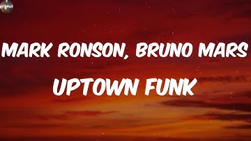 Mark Ronson, Bruno Mars - Uptown Funk (Lyrics)