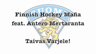 Finnish Hockey Mafia feat. Antero Mertaranta - Taivas Varjele! chords