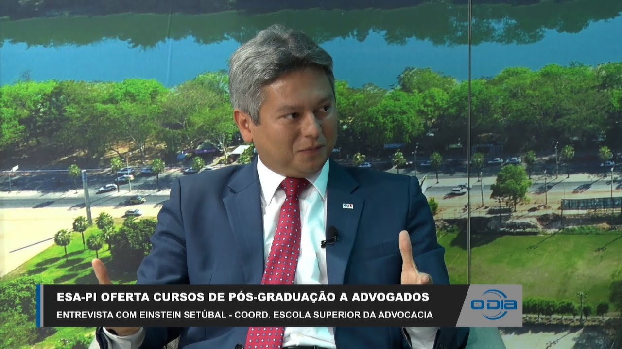Einstein Setúbal divulga cursos de Pós-Graduação para Advogados ofertados pela ESA-PI 13 09 2023
