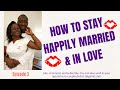 HOW TO STAY HAPPILY MARRIED AND IN LOVE