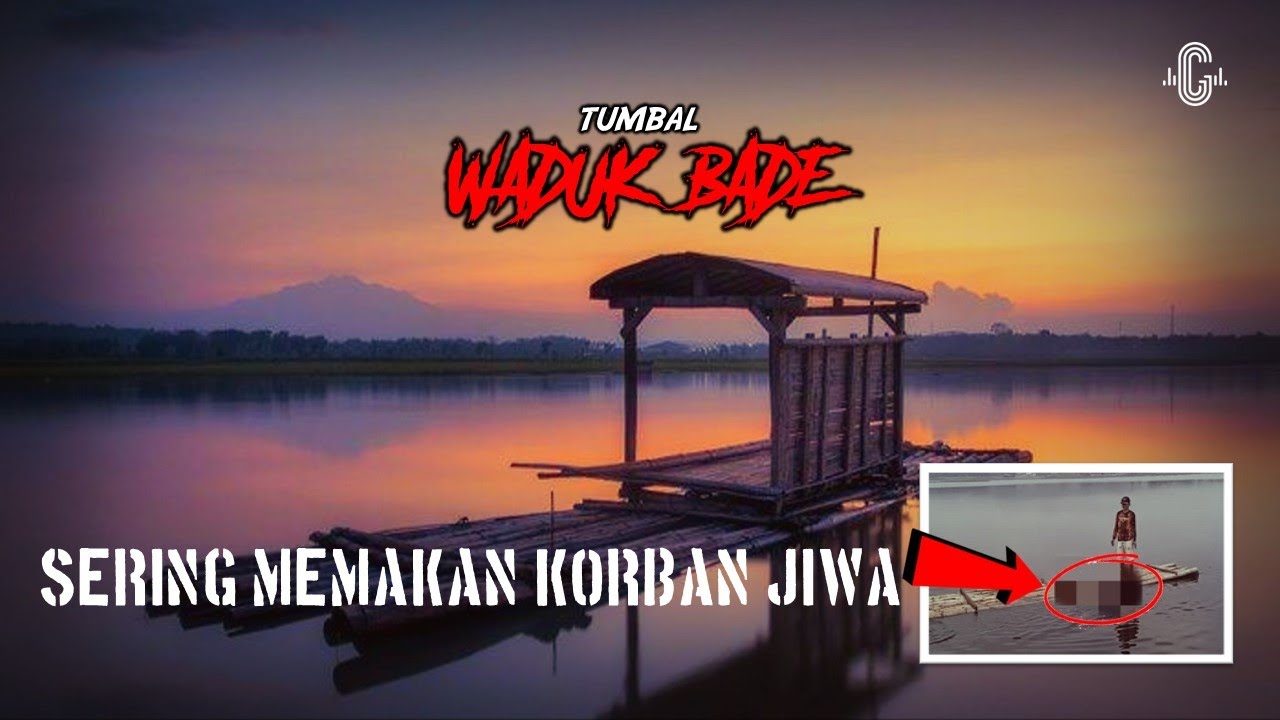 MISTERI WADUK BADE