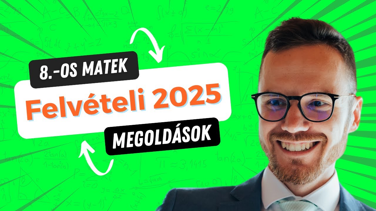 A 2025-ös 8.-os matek felvételi feladatsor megoldása