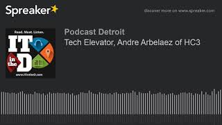 Tech Elevator, Andre Arbelaez of HC3