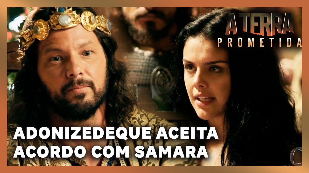 A TERRA PROMETIDA: Adonizedeque aceita acordo com Samara e a ameaça ...