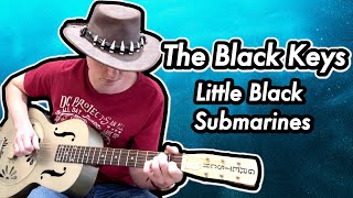 The Black Keys - Little Black Submarines (Fingerstyle guitar cover)