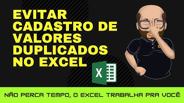 (NÃO ACREDITO!!) EVITAR cadastro de VALORES DUPLICADOS no Excel