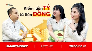 Smart Money: Kiếm 1 tỷ đầu tiên như thế nào? | VTV24