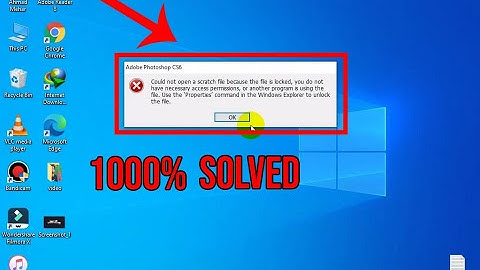 Could not open a scratch file because of file is locked | Error in Photoshop |