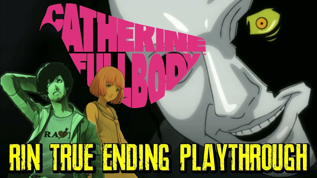 Catherine Full Body [Rin True Ending Playthrough] - YouTube