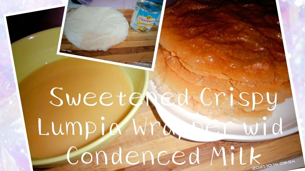 How to cook/Sweetened Crispy Lumpia Wrapper/Wid Condensed Milk/Bisaya ...