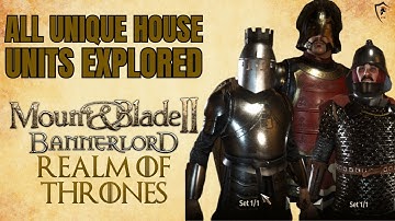 All Unique House Units in Realm of Thrones Mod for Bannerlord