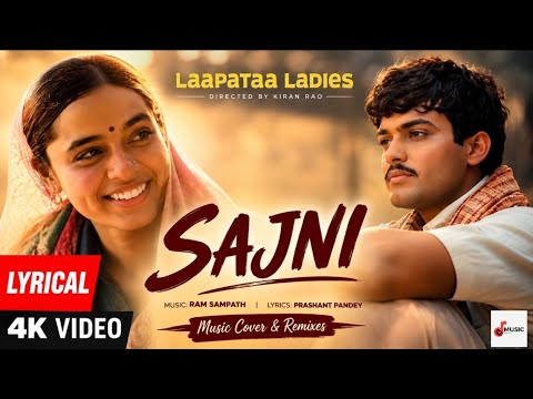 Sajni (Song): Arijit Singh, Ram Sampath ILaapataa Ladies | Aamir Khan Productions
