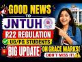 JNTUH Officially Approves Grace Marks for R22 UG, MBA & MCA StudentsJNTUH R22 విద్యార్థులకు శుభవార్త