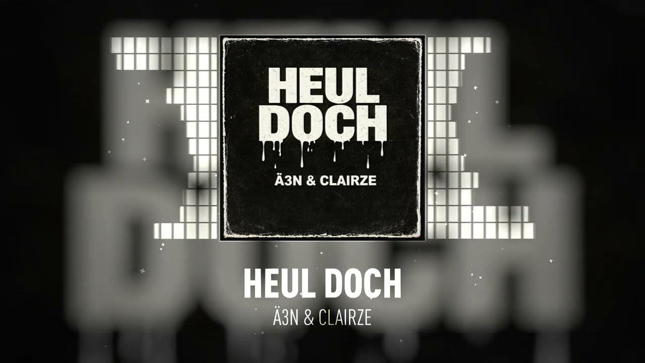 Ä3N & ClairZe - Heul doch