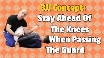 BJJ Concepts: Stay Ahead Of The Knees When Passing Guard by Jason Scully