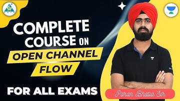 #11 Complete Course on Open Channel flow| Paran Bhatia sir| GA1111