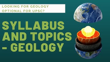 SYLLABUS and TOPICS | Geology #Geology #GeologyOptional #UPSCOptional