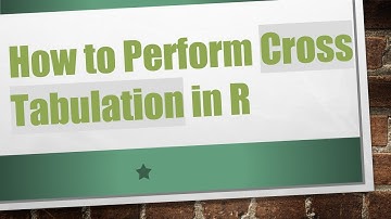 How to Perform Cross Tabulation in R