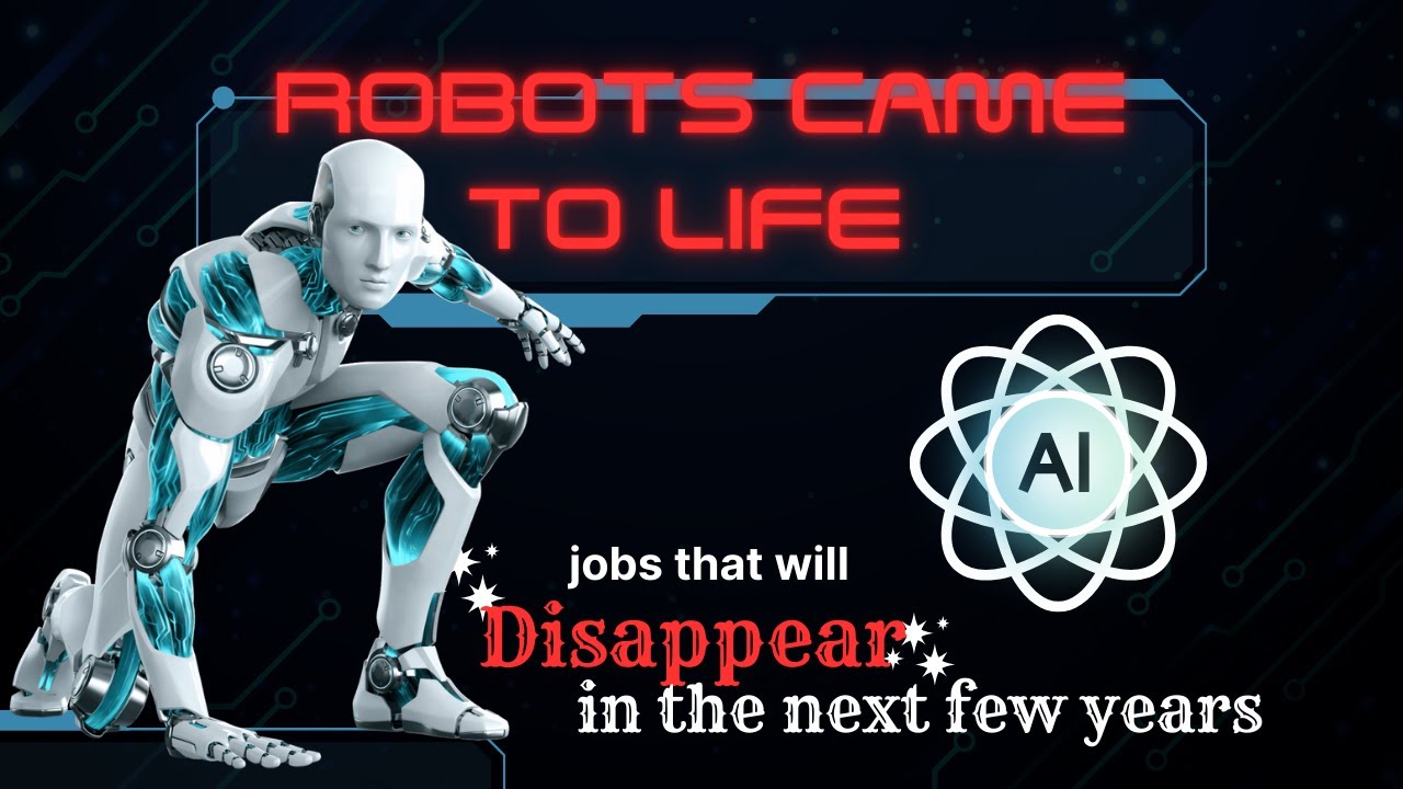 “Jobs That Will DISAPPEAR in the Next Few Years! The AI Takeover is ...