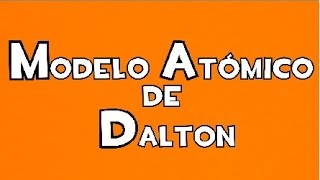 ?Modelo Atómico de DALTON (Breve explicación) - YouTube