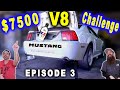 Who Can Build The FASTEST $7500 V8 Muscle Car ~ Episode 3 POWER