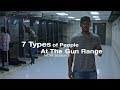 7 Types of People At The Range | NOIR Season 6