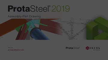 Creating Assembly Drawing in ProtaSteel 2019