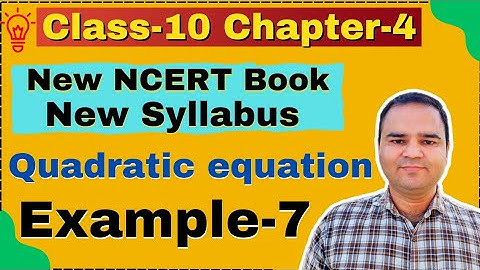 Class 10 Chapter 4 Example 7, (Quadratic Equations) New NCERT Book, CBSE Session 2023-24