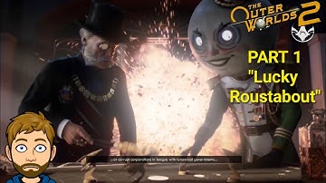 "Lucky Roustabout" The Outer Worlds 2 PS5 Playthrough Part 1