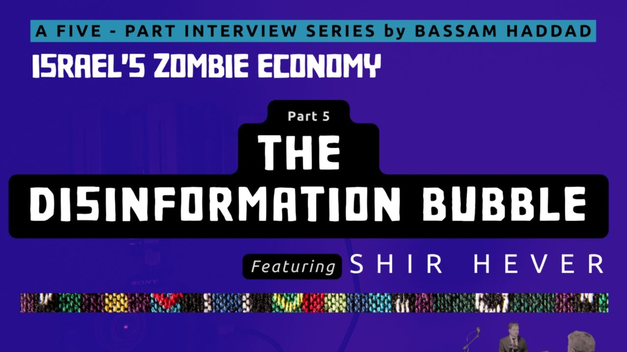 Israel's Disinformation Bubble - Bassam Haddad Interviews Shir Hever