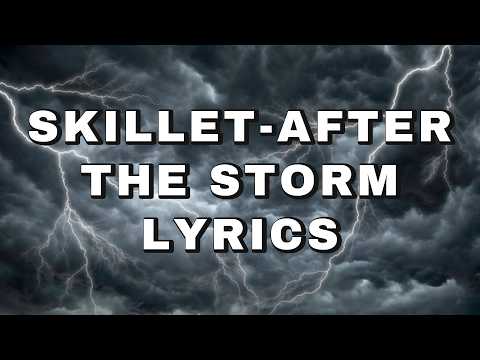 SKILLET AFTER THE STORM LYRICS