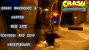 Crash Bandicoot 3 Warped Bug Lite (Crystal and Gem) Walkthrough