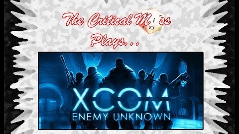 TCM "Plays" XCOM : Episode 3