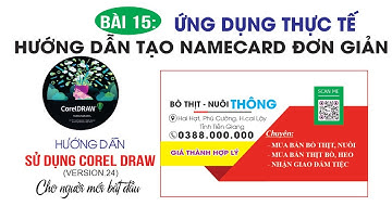 Bài 15: Hướng dẫn sử dụng CorelDraw (Version. 24) cho người mới.