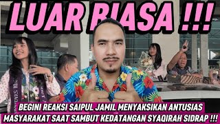 Download Lagu BEGINI REAKSI SAIPUL JAMIL MENYAKSIKAN ANTUSIAS MASYARAKAT SAAT SAMBUT KEDATANGAN SYAQIRAH !!! MP3