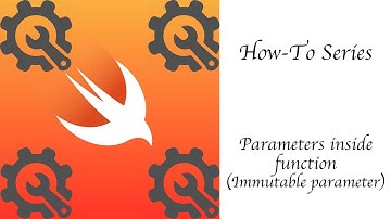 Parameters inside Function Swift 4 - immutable parameter