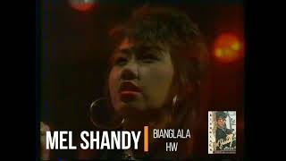 Mel Shandy - Bianglala 1989