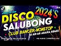 2024 disco salubong club banger nonstop mix  dj arar araa new years mixtape nonstop