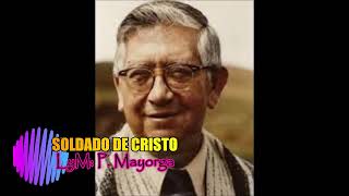 Video voorbeeld van "SOLDADO DE CRISTO Tayta Leonidas Proaño"